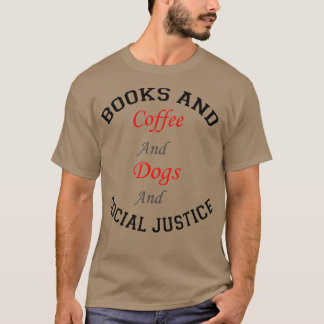 書籍とコーヒーと犬と社会正義122 Tシャツ