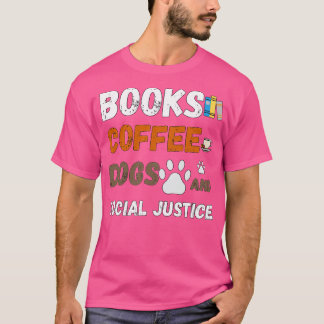 書籍とコーヒーと犬と社会正義65 Tシャツ