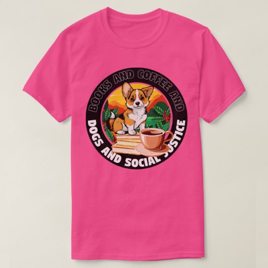 書籍とコーヒーと犬と社会正義67 Tシャツ (デザイン正面)
