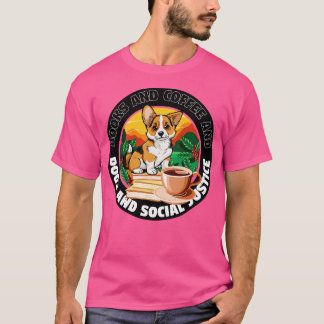 書籍とコーヒーと犬と社会正義67 Tシャツ