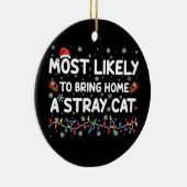 最もありそうなクリスマスプレゼントは野良猫を家に連れてくること セラミックオーナメント (右)