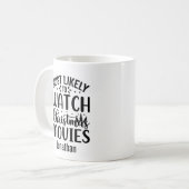 最もおもしろい可能性の高いクリスマス映画を見る コーヒーマグカップ (正面左)