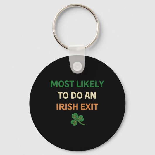 最もアイルランドの出口St patricksを行う可能性がおもしろい高い キーホルダー (正面)