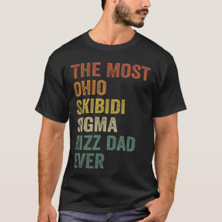 最もオハイオ州らしいスキビディシグマリズおやじジョークファ Tシャツ