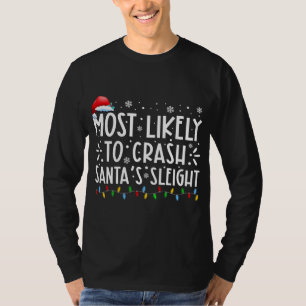 最もクラッシュする可能性が高いサンタスリークリスマスファミリーChr Tシャツ