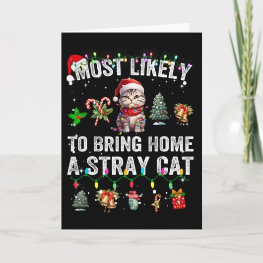 最もクリスマスに似合う野良猫を家に連れ帰りそう カード (正面)