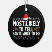 最もクリスマスに何をすべきかサンタクロースに伝えそうである セラミックオーナメント (左)