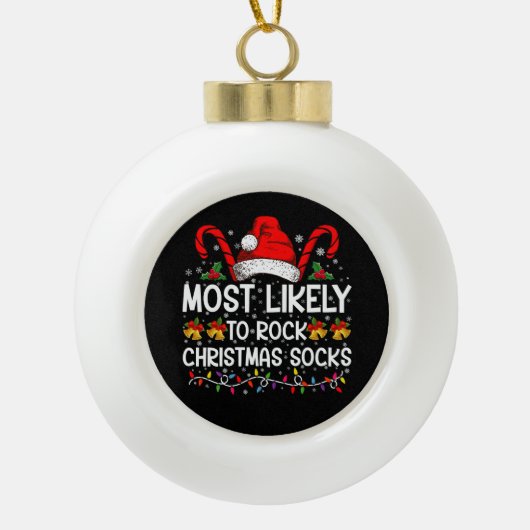 最もクリスマスソックスを格好よく履きこなす人 面白い クリスマス セラミックボールオーナメント (正面)