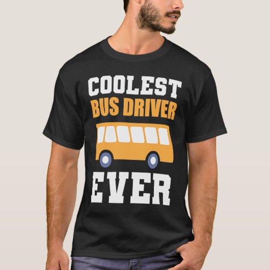 最もクールなバス運転手免許保有者 Tシャツ (正面)