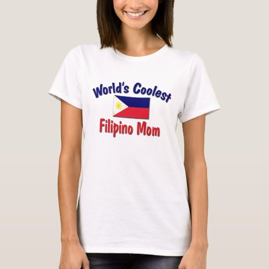 最もクールなフィリピンのお母さん Tシャツ (正面)