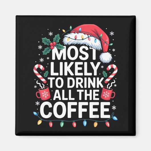 最もコーヒーを飲みそうな面白いクリスマス マグネット (正面)