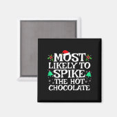 最もホットチョコをこぼしそうな Funny Christm マグネット (正面/裏面)
