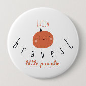 最も勇敢な小さなカボチャの名前をカスタムするボタン 缶バッジ (正面)
