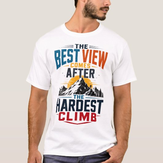 最も厳しい登りの後の絶景 トレンディーデザイン Tシャツ (正面)