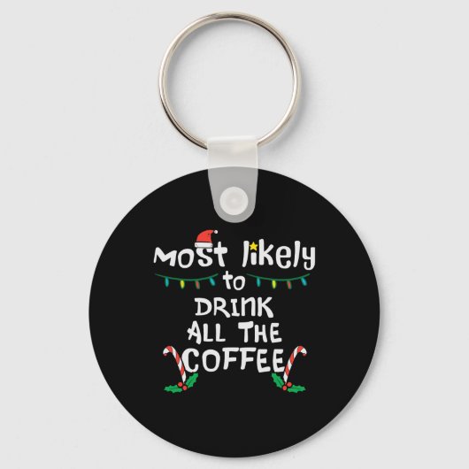 最も可能性が高いすべてのコーヒークリスマスクリスマス家族 キーホルダー (正面)