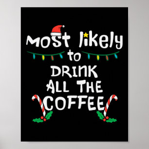 最も可能性が高いすべてのコーヒークリスマスクリスマス家族 ポスター