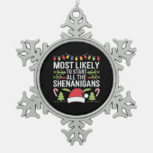 最も可能性が高いすべてのシェナニガンを開始するおもしろい スノーフレークピューターオーナメント (正面)