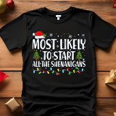 最も可能性が高いすべてのシェナニガンスのクリスマス Tシャツ