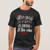 最も可能性が高いすべてのワイン家族のクリスマスを飲む Tシャツ (正面)