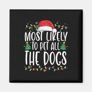 最も可能性が高いすべての犬のおもしろいクリスマスドッグ マグネット