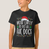 最も可能性が高いすべての犬のおもしろいクリスマスドッグ Tシャツ (正面)