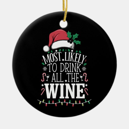 最も可能性が高いクリスマスすべてのワインの家族 セラミックオーナメント (正面)