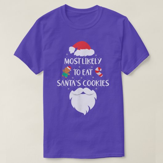 最も可能性が高いサンタ食べスクッキー家族のクリスマス Tシャツ (デザイン正面)