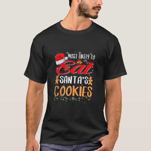 最も可能性が高いサンタ食べスクッキー家族のクリスマス Tシャツ (正面)