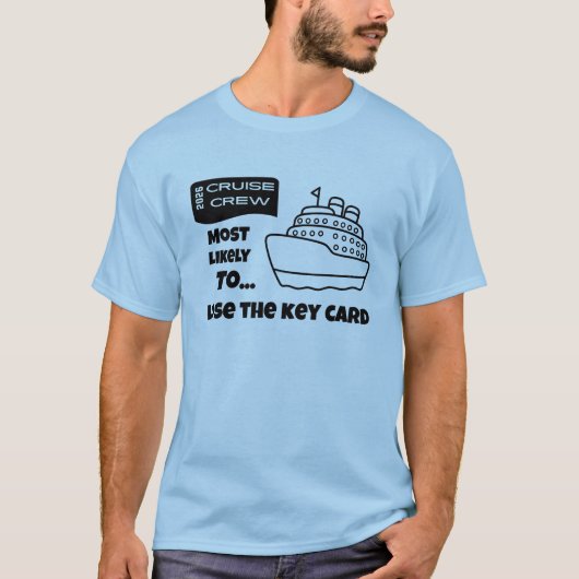 最も可能性が高い鍵カードを紛失するクルーズTシャツ Tシャツ (正面)