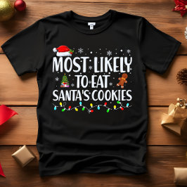 最も可能性が高い食べすべてのサンタクッキーのクリスマス Tシャツ