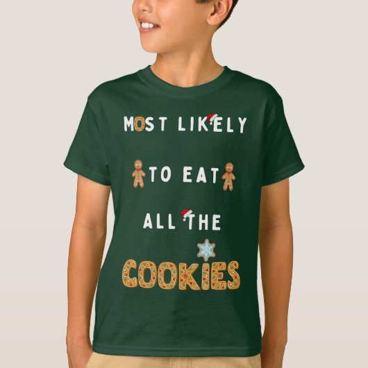 最も可能性が高い食べすべてのCookieに対して – おもしろいクリスマス Tシャツ (正面)
