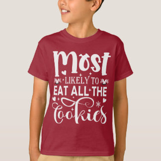 最も可能性が高い食べすべてのCookieのおもしろいクリスマスの子供 Tシャツ