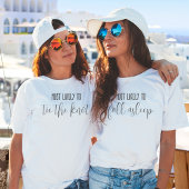 「最も可能性が高い」オリジナルおもしろバチェロレッテパーティー Tシャツ