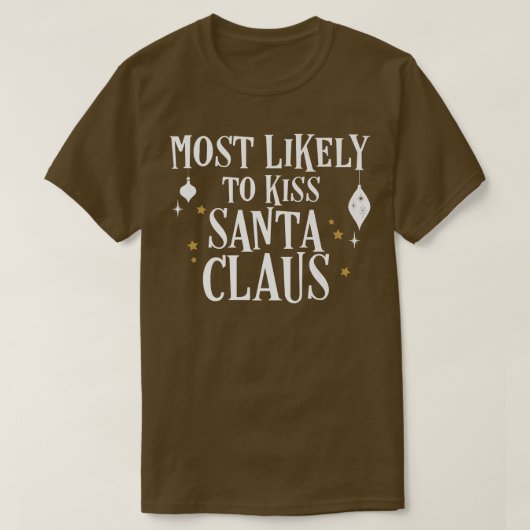 最も可能性の高いキスサンタクロースおもしろいサンタキリスト Tシャツ (デザイン正面)