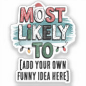 😂最も可能性の高いクリスマスおもしろい引用文の作成 シール (正面)