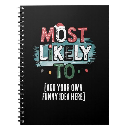 😂最も可能性の高いクリスマスおもしろい引用文の作成 ノートブック (正面)