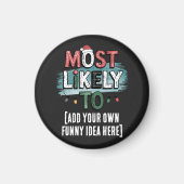 😂最も可能性の高いクリスマスおもしろい引用文の作成 マグネット (正面)