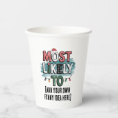 😂最も可能性の高いクリスマスおもしろい引用文の作成 紙コップ (正面)