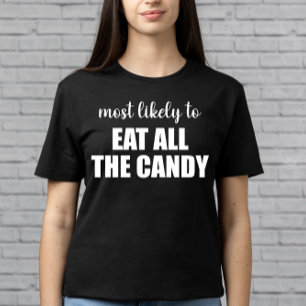 最も多くのキャンディを食べそうな人 おもしろハロウィン Tシャツ