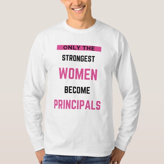 最も強い女性だけが校長になる Tシャツ (正面)