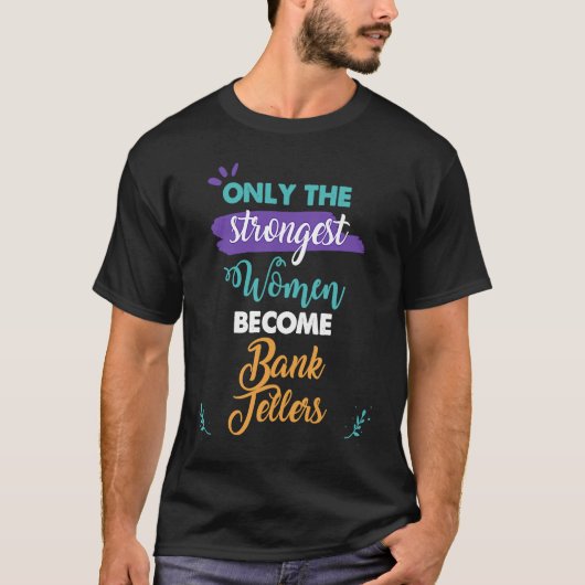 最も強い女性だけが銀行員になる Tシャツ (正面)