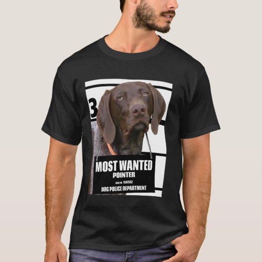 最も指名手配のポインターC - かわいい面白い犬のTシャツ Tシャツ (正面)
