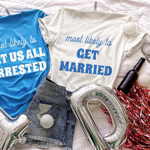 最も早く結婚しそうなバチェロレッテ・パーティー Tシャツ