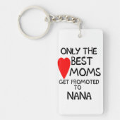 最も最高のなお母さんだけナナKeychainに促進されて得ます キーホルダー (正面)