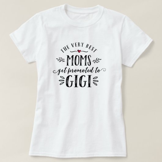 最も最高のなお母さんはGIGIのTシャツに促進されて得ます Tシャツ (デザイン正面)