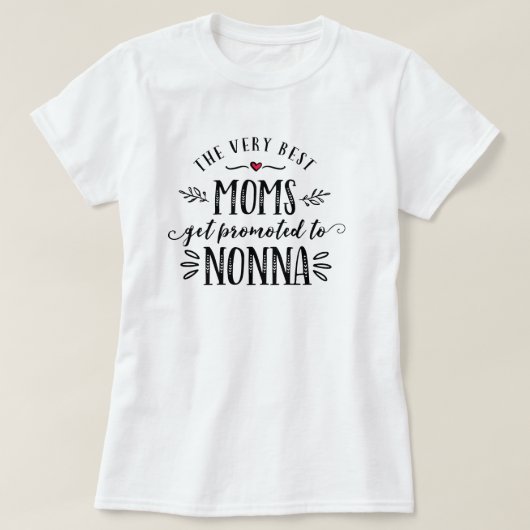 最も最高のなお母さんはNONNAのTシャツに促進されて得ます Tシャツ (デザイン正面)