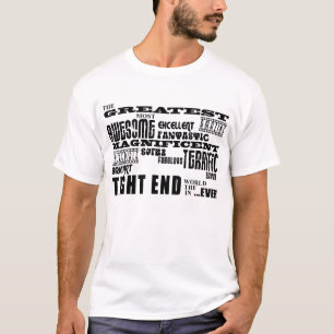 最も最高のなフットボールのタイトエンドの最も素晴らしいタイトエンド Tシャツ