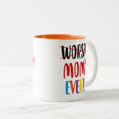 最も最高のな(最も悪い)お母さん ツートーンマグカップ (正面右)
