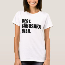最も最高のなBabushka Tシャツ