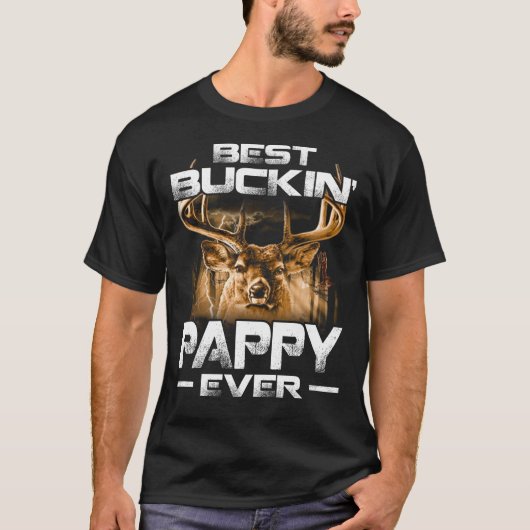 最も最高のなBuckinのpappyワイシャツのシカの狩りの強く反対すること Tシャツ (正面)
